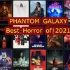 Phantom Galaxy:Best Horror Movies of 2021