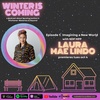 Winter is Coming: A Housing Justice Podcast - Ep 1: Laura Mae Lindo