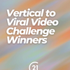 Vertical to Viral Video Challenge Winners
