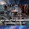 New Look at the Zapruder Film & Assassination of JFK