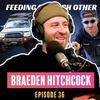 Ep 36. Braeden Hitchcock on Overlanding, Toyota Trucks & Being Trail Boss