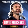 Ep 31. David Milchard on Improv and Crashing a Jimmy Kimmel After Party