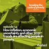How inflation, economic uncertainty and other 2022 trends are affecting people in poverty