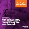 Why strong, healthy relationships are an essential asset in gaining self-sufficiency