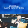 Talking With Amy Shiels