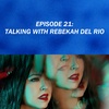 Talking With Rebekah Del Rio