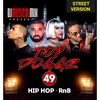 Top Doggz Hip Hop /RnB 49 (Street Version)