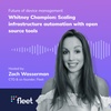 EP 6: Whitney Champion: Scaling infrastructure automation with open source tools