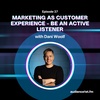 Marketing as Customer Experience - Be An Active Listener | Mimecast Phishy Business Podcast