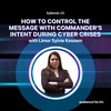 How to Control the Message with Commander’s Intent During Cyber Crises | Limor Kessem