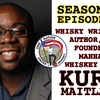 Season 7 Ep 5 -- Kurt Maitland, whisky writer, author, founder of Manhattan Whiskey Club