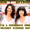 Season 7 Ep 2 -- Felicia and Stephanie Ohnmacht of Whiskey Sisters Supply