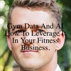 Gym Data And AI How To Leverage It In Your Fitness Business