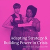 Adapting Strategy & Building Power in Crisis -- Ejeris Dixon & Dove Kent