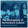 43 Turn This World Inside Out: The Emergence of Nurturance Culture with Nora Samaran and Serena Lukas Bhandar