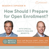 How Should I Prepare for Open Enrollment? with Special Guests from BIS Benefits