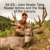 S4 E8 - John Nosler Talks Nosler Ammo and the State of the Industry