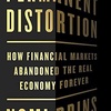 Permanent Distortion: How the Financial Markets Abandoned the Real Economy Forever w/ Nomi Prins