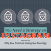 Why You Need an Instagram Strategy | Mini News