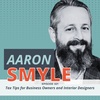 Tax Tips for Business Owners and Interior Designers (with Aaron Smyle)