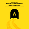 INTRO: Haunted Garage
