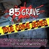 Case 1: The Scream Murder of Cassie Jo Stoddart. 85 Grave True Crime Series 