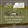 First Three Things to do as a New Real Estate Agent - EP206 - Real Facts on Real Estate