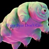 Repost! Water Bear Don‘t Care {Episode 123}