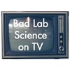 Recalibration - Bad Lab Science on TV
