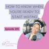 How to Know When You’re Ready to Start Writing