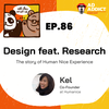 2BT EP.86 | Design x Research The Story of Humanice experience - หมีเรื่องมาเล่า