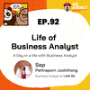 2BT EP.92 | Life of Business Analyst - A Day in a life with Business Analyst - หมีเรื่องมาเล่า