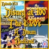 Disney At 100 - The 1970s - A Dream Realized