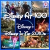 Disney At 100 - Disney In The 2010s