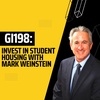 GI198: Invest in Student Housing with Mark Weinstein