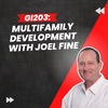 GI203: Multifamily Development with Joel Fine