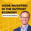 GI206: Investing in the Outpost Economy with Ryan Swehla