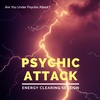 Are You Under Psychic Attack?