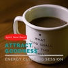 How to Attract Goodness Into Your Life
