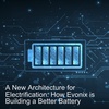 A New Architecture for Electrification: How Evonix is Building a Better Battery