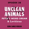 Unclean Animals - Peter’s Weird Dream and Leviticus