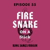 Fire Snakes on a Stick