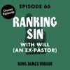 Ranking Sin with Will (an Ex-Pastor)