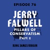 Jerry Falwell: Pillars of Conservatism - Part 2