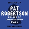 Pat Robertson: Pillars of Conservatism - Part 3