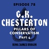 G.K. Chesterton: Pillars of Conservatism - Part 4
