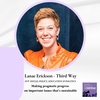 Lanae Erickson, SVP of Social Policy, Education and Politics at Third Way: Making pragmatic progress on important issues that’s sustainable