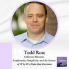 Todd Rose - Collective Illusions: Conformity, Complicity, and the Science of Why We Make Bad Decisions