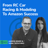 #421 - From RC Car Racing & Modeling To Amazon Success