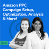 #424 - Amazon PPC Campaign Setup, Optimization, Analysis & More With Destaney Wishon